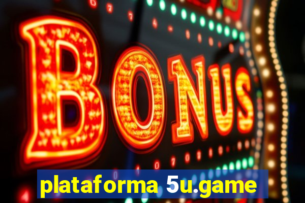 plataforma 5u.game